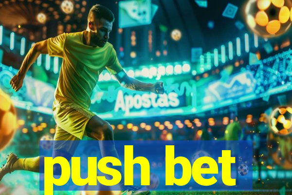 push bet